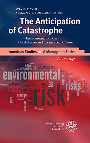 buchcover: The Anticipation of Catastrophe. Environmental Risk in North American Literature and Culture
